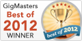 GigMasters Best of 2012 Winner