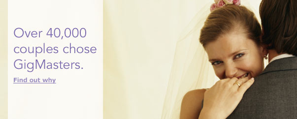Over 40,000 couples chose GigMasters. Find out why