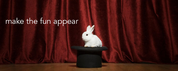 Make the fun appear. Search for Magicians.