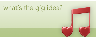 gig idea